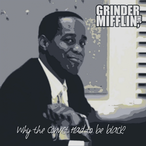 Grinder Mifflin Inc. : Why the Convict Had to Be Black?
